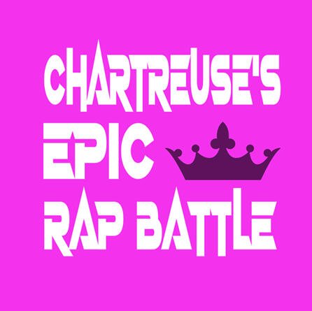 Chartreuse's Epic Rap Battle